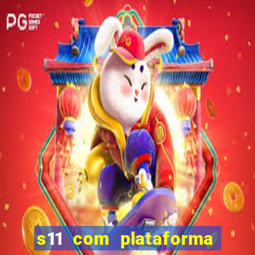 s11 com plataforma de jogos